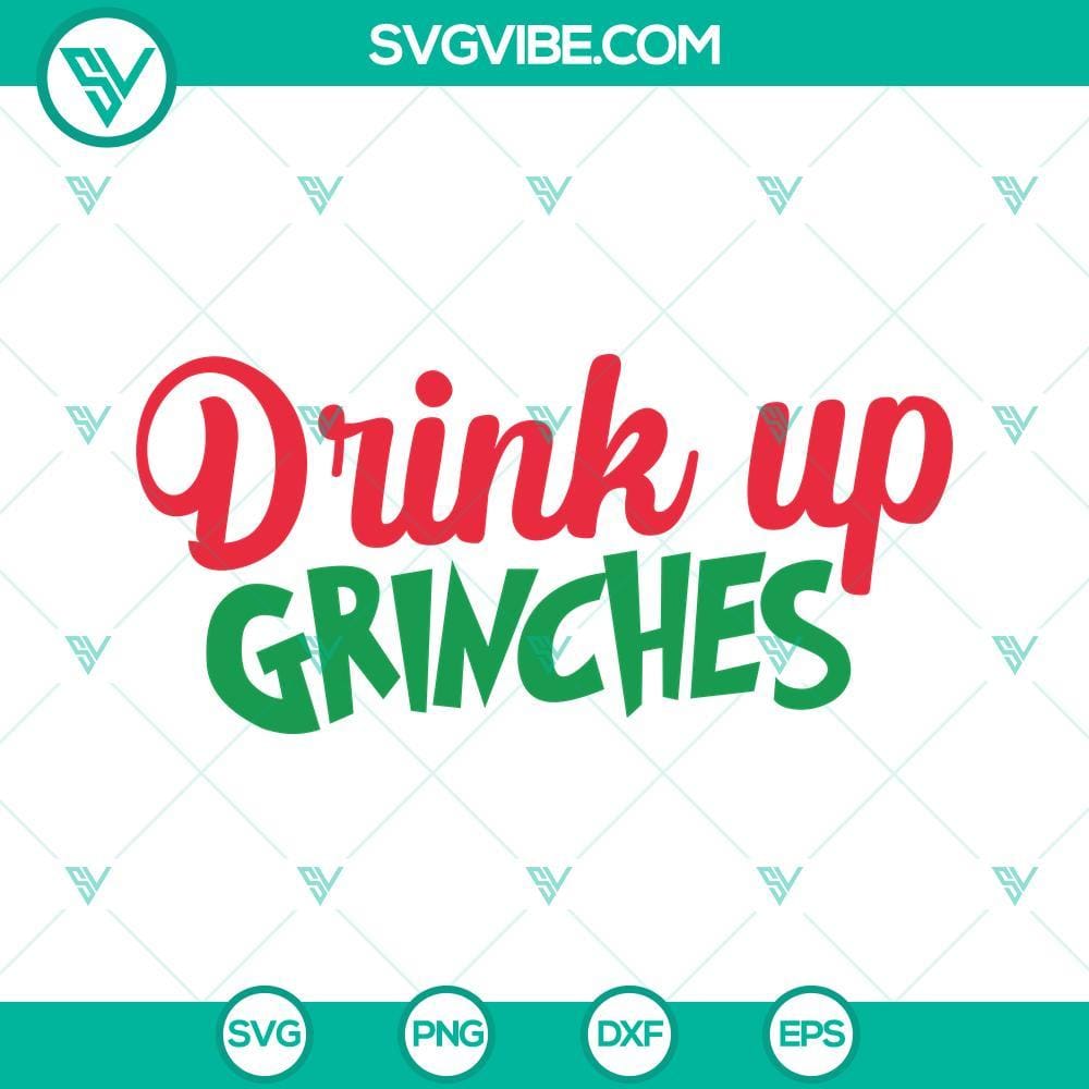 Drink Up Grinches SVG PNG DXF EPS Cut Files For Cricut Silhouette Drink Up Grinches SVG cut file for Cricut and Silhouette with PNG and DXF formats. EPS file included. Ideal for Christmas crafts.