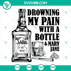 Jelly Roll SVG file with "Drowning My Pain With A Bottle And Mary Jane" design, ideal for digital crafting projects.