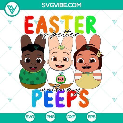 Easter bunny with "Easter Is Better With My Peeps" Cocomelon SVG file, cute design for download with peeps, bunny and Easter theme.