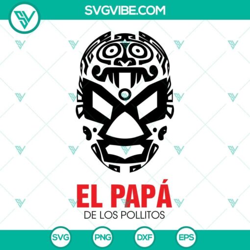 El Papa De Los Pollitos SVG Download Bundle featuring a Luchador Mask design. Trendy Mexican wrestler themed digital artwork.