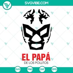 El Papa De Los Pollitos SVG Download Bundle, Luchador Mask SVG Download, El Papa De 2
