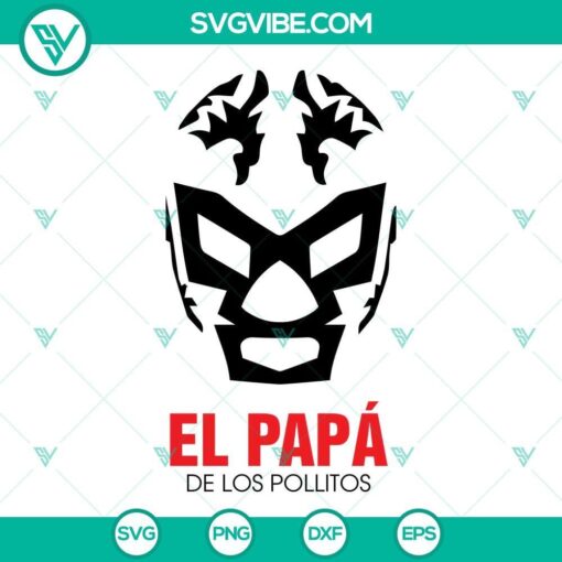 El Papa De Los Pollitos SVG Download Bundle, Luchador Mask SVG Download, El Papa De 1