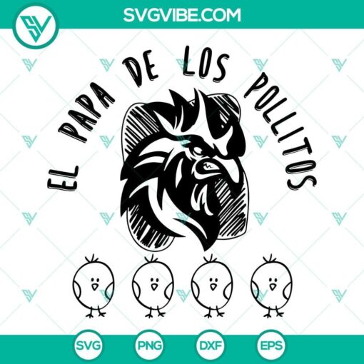 El Papa De Los Pollitos SVG images for Fathers Day, featuring cute chick designs in a Papa SVG file.