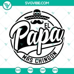 El Papa Mas Chingon SVG design for Father’s Day, featuring stylish Papa SVG file.
