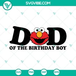 Elmo Sesame Street Birthday SVG files with "Dad of the Birthday Boy" and "Mom" designs for download. Perfect for birthday party decor.