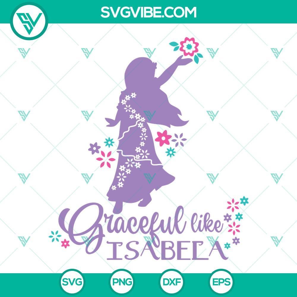 Encanto SVG Image, Graceful Like Isabela SVG Image, Encanto Isabela Shirt Encanto Isabela character shirt SVG design with graceful and elegant details for fans of the popular animated movie.