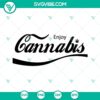 Enjoy Cannabis SVG Download with Love Weed, Marijuana, Dope, Funny design - ideal for enthusiasts and digital craft projects.