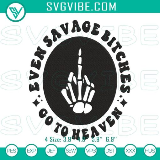 Savage Bitches Go To Heaven Skeleton Embroidery with Edgy Middle Finger Design, Unique and Bold Feminist Artwork Embroidery.