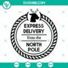 Express Delivery From The North Pole digital cut files for Christmas crafts - SVG, PNG, DXF, EPS images.