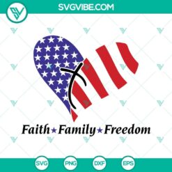 Faith Family Freedom and Heart American Flag SVG files for Independence Day celebration, patriotic design.