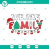 We Are Family Christmas 2023 SVG design bundle with SVG, PNG, DXF, and EPS files for holiday crafting.