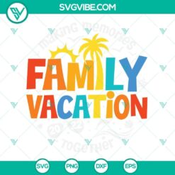Family Vacation 2022 SVG images featuring summer-themed designs for Summer Vacation 2022, perfect for digital crafting projects.