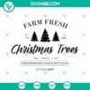 Farmhouse-style Merry Christmas SVG and PNG images with Farm Fresh Christmas Trees design for download. Perfect for holiday crafting.