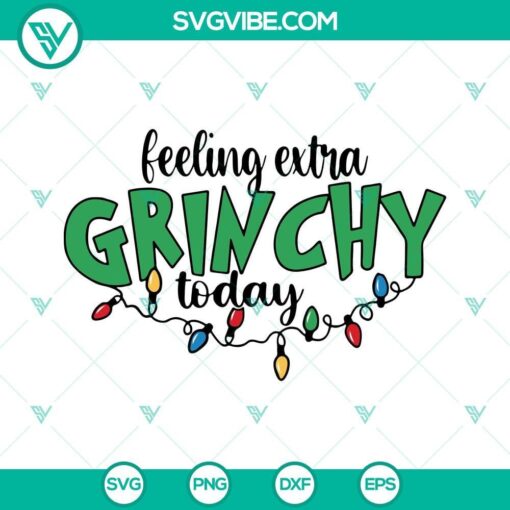 Feeling Extra Grinchy Today SVG file for Cricut with PNG, DXF, and EPS formats. Illustration of a grumpy Grinch character design.