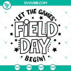 Field Day Let The Games Begin SVG images, perfect for Field Day events, downloadable in PNG, DXF, EPS formats. Great for DIY projects.