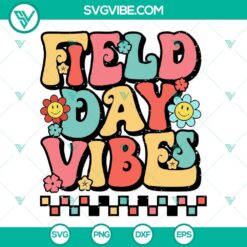 Field Day Vibes SVG design with fun graphics for Last Day Of School celebrations. Include various Field Day SVG images. Perfect for school events.