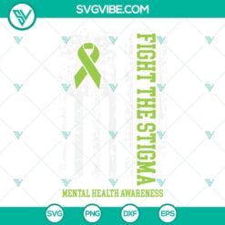 Mental Health Awareness SVG promoting Fight The Stigma, ideal for digital download. Bold design for mental health advocates.