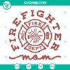 Firefighter Mom Fire Dept SVG Files and Badge SVG File for Mother's Day. Unique firefighter-themed design for digital crafting.