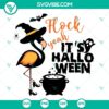Funky Flamingo Witch Hat Halloween SVG file with "Flock Yeah It's Halloween" design. Trendy and fun Halloween digital design.