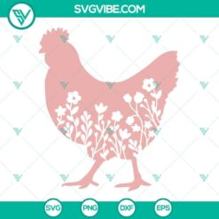 Floral chicken SVG file with flowers design, available in PNG, DXF, and EPS formats for digital crafting projects.