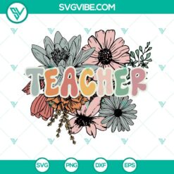 Floral Teacher SVG Image, Teacher SVG File, Wild Flowers SVG Files, School SVG File PNG