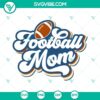Football Mom SVG files for Silhouette, featuring vector clipart designs in DXF, EPS, and PNG formats.