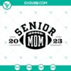 Football Senior 2023 Mom SVG design with football Mom and cut file graphics for digital use. Perfect for football season crafts.