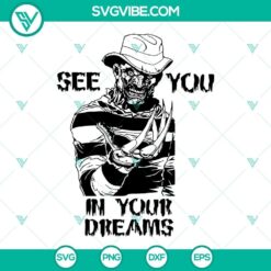Freddy Krueger SVG File, See You In Your Dreams SVG Image, Horror Movie