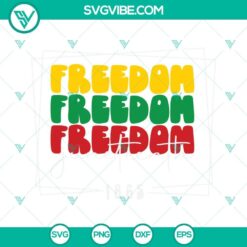 Freedom Juneteenth 1865 SVG design for Juneteenth celebrations, includes PNG, DXF, EPS formats for digital use.
