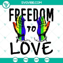 Freedom To Love SVG Download, Rainbow Flag Hand SVG Download, LGBT History Month