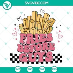 Fries Before Guys SVG file for Valentines Day. Retro Valentines design with heart and fries. Great for DIY crafts.