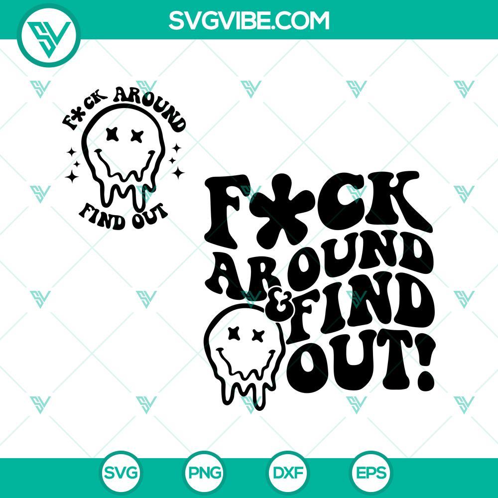 Fuck Around And Find Out SVG, Mom Club Smiley SVG PNG DXF EPS Cricut Mom Club Smiley SVG design, with "Fuck Around And Find Out" text, available for instant download in multiple formats like PNG, DXF, and EPS.