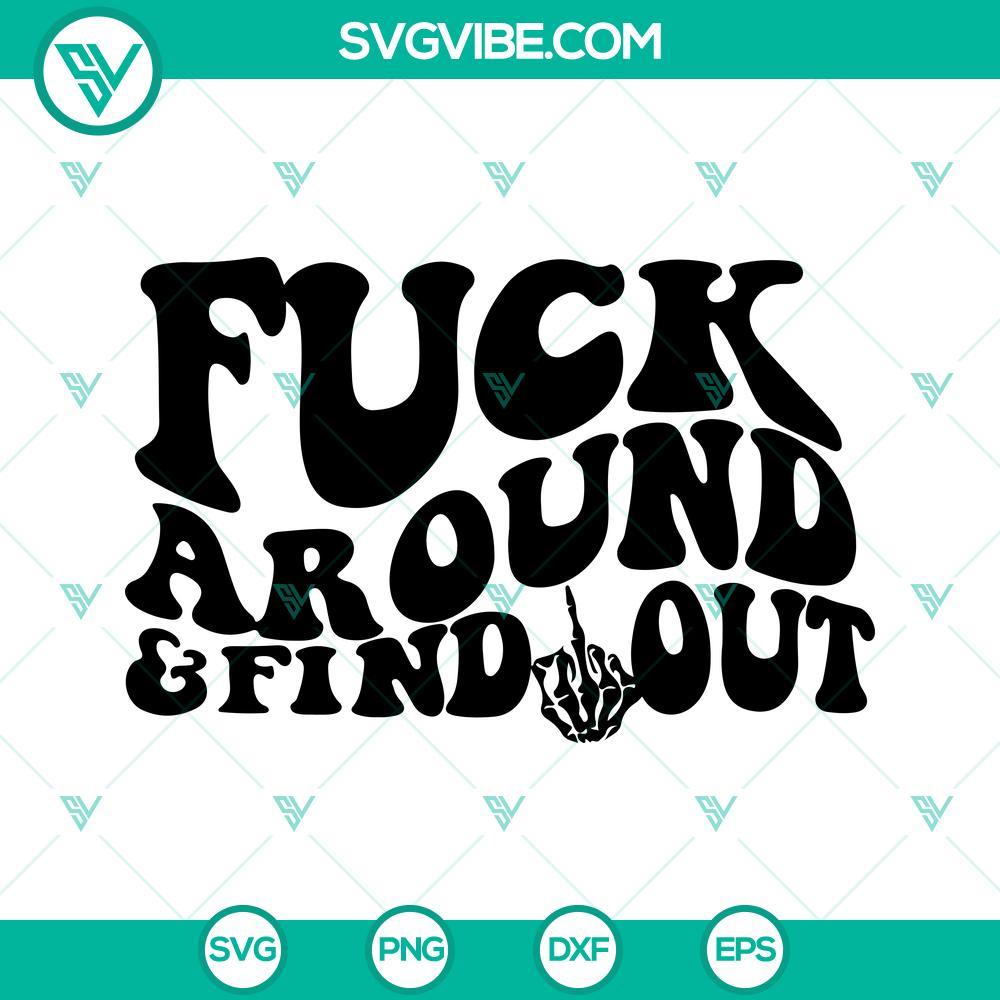 Fuck Around And Find Out SVG, Mom Club SVG PNG DXF EPS Cricut Mom Club themed SVG download with "Fuck Around And Find Out" design for Cricut projects, in PNG, DXF, and EPS formats.