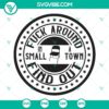 Fuck Around Find Out Small Town SVG design with folding chair, perfect for crafts. Download now for unique, edgy projects.