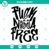 Fuck Nigga Free design SVG image with digital download in PNG, DXF, and EPS formats for Fnf fans.