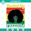 Fuel By Freedom Afro Girl SVG Files with Black Pride and Juneteenth Quotes, ideal for digital design projects celebrating African American heritage.