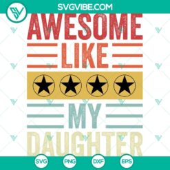 Father's Day retro vintage SVG design with "Funny Awesome Like My Daughter" text, perfect for Cricut crafting. Download in multiple formats.