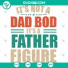 Father Figure SVG design for dad bod joke gifts, in various file formats for Cricut, PNG, EPS, DXF, PDF. Perfect funny dad gift.