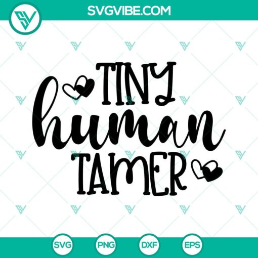Humorous Teacher Quotes SVG with Tiny Human Tamer designs perfect for teacher projects, SVG and PNG files available.
