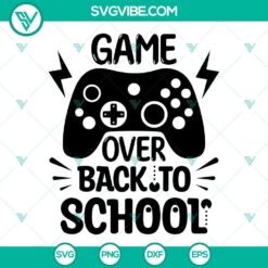 Game Over Back To School SVG files with boy design for first day back to school celebration.