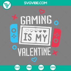 Gaming Is My Valentine SVG Images, Nitendo Couple Valentine SVG Files PNG EPS DXF File