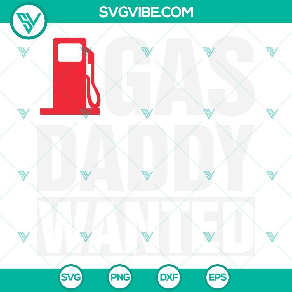 Gas Daddy Wanted SVG Files, Make Gas Prices Great Again SVG Download, Gas Daddy Gas Daddy Wanted SVG files for download, Make Gas Prices Great Again design, perfect for gas station themed projects.