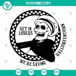 Get In Losers We’re Saving Halloween SVG Download featuring a playful, trendy design for a Halloween-themed digital SVG file.