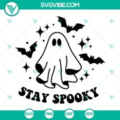 Creepy Halloween SVG design with Ghost, Stay Spooky, and Bat files for download, featuring a spooky Halloween quote.