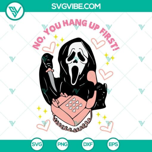 Ghostface Calling SVG Download featuring Scream inspired design with "No You Hang Up First" quote. Perfect for Halloween crafts.