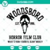 Ghostface SVG design with Woodsboro Horror Film Club logo, Horror Movie SVG files - perfect for horror movie fans.