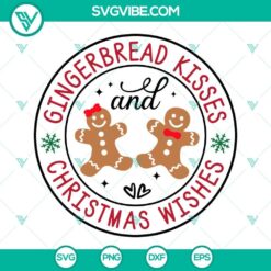 Gingerbread Kisses And Christmas Wishes SVG Download featuring cute gingerbread design for holiday crafting projects.