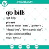 Buffalo Bills themed SVG files for New York football fans to download, featuring "Go Bills" design. Ideal for crafting projects.