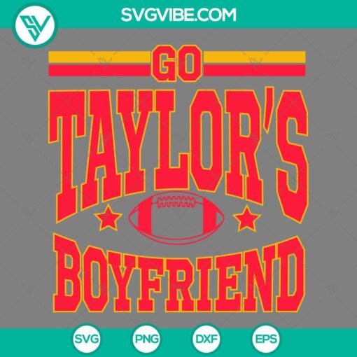 Fan Taylor Swift and Kansas City Chiefs design in Go Taylors Boyfriend SVG Image, ready for download. Perfect for fans.