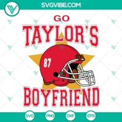 Download Taylor Swift x Travis Kelce SVG images featuring "Go Taylors Boyfriend" design in PNG format. Ideal for fans and craft projects.